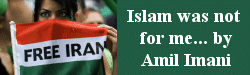Islam Was Not For Me by Amil Imani