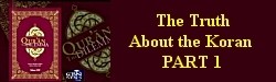 The Truth About the Koran Part 1